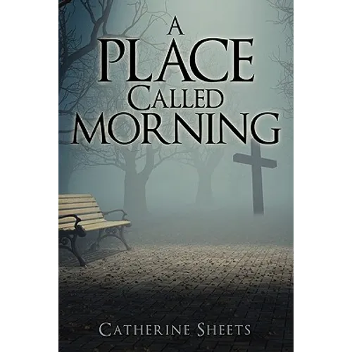 A Place Called Morning