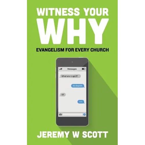 Witness Your Why: Evangelism For Every Church