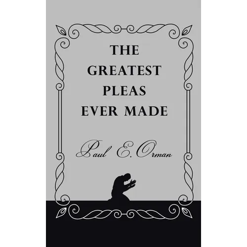 The Greatest Pleas Ever Made