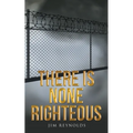 There Is None Righteous