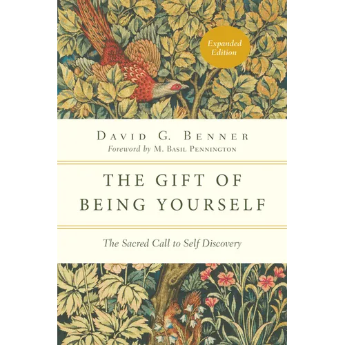 The Gift of Being Yourself: The Sacred Call to Self-Discovery