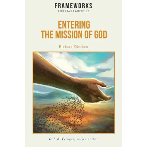 Entering the Mission of God: Frameworks for Lay Leadership