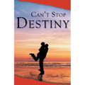 Can't Stop Destiny