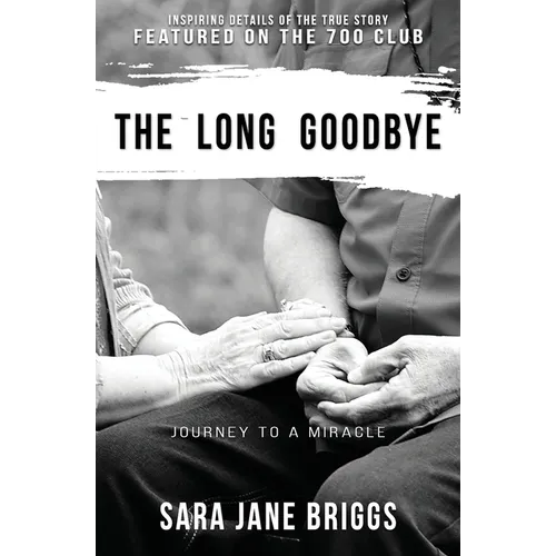 The Long Goodbye: journey to a miracle
