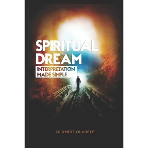 Spiritual Dream Interpretation made simple