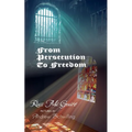 From Persecution to Freedom