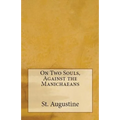 On Two Souls, Against the Manichaeans