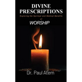 Divine Prescriptions: Exploring the Spiritual and Medical Benefits of Worship
