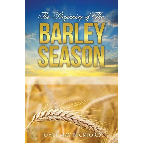 The Beginning of The Barley Season