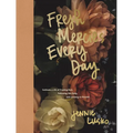 Fresh Mercies Every Day: Cultivate a Life of Trusting God, Following Him Daily, and Learning to Flourish (a 40-Day Devotional)