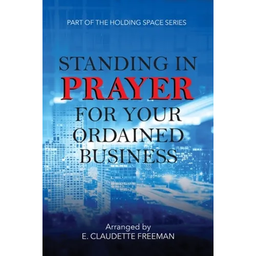Standing In Prayer For Your Ordained Business - Holding Space Series