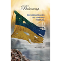 Praisesong: Delivering Food on the Ukrainian Frontline