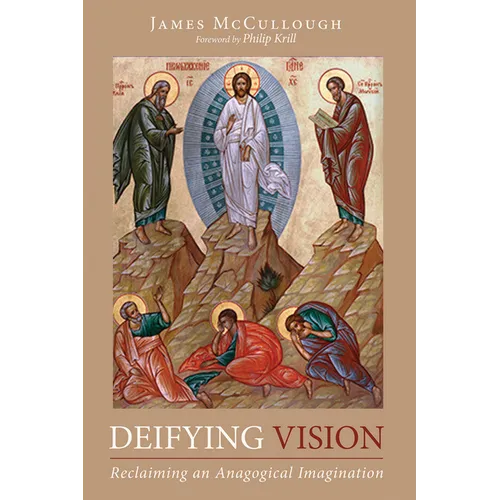 Deifying Vision: Reclaiming an Anagogical Imagination