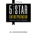The 5-Star Entrepreneur - Study Guide: Owning Your Freedom