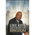 Like Kids, Let's Enter the Kingdom