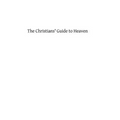 The Christians' Guide to Heaven: or a Manual of Spiritual Exercises for Catholics With the Evening Office of the Church in Latin and English With Piou