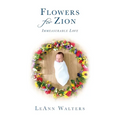 Flowers for Zion: Immeasurable Love