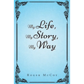 My Life, My Story, My Way