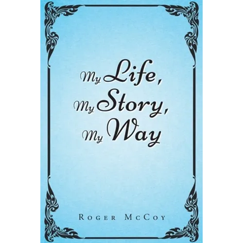 My Life, My Story, My Way