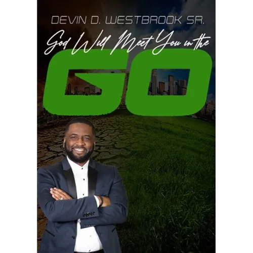 God Will Meet You in the Go