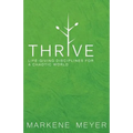 Thrive: Life-Giving Disciplines for a Chaotic World