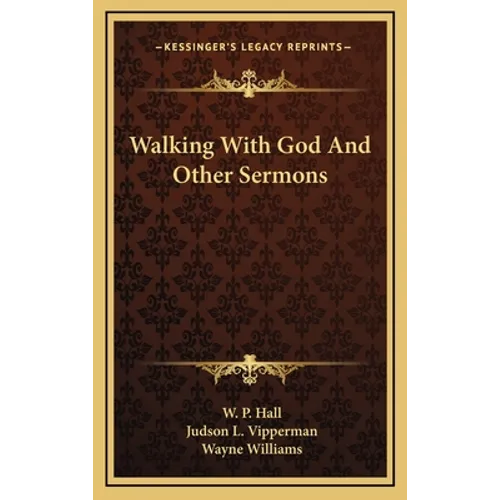 Walking With God And Other Sermons