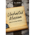 Uncharted Mission: Going to the Final Frontiers