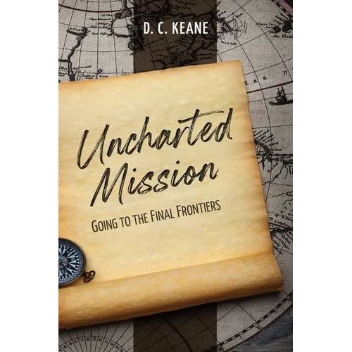 Uncharted Mission: Going to the Final Frontiers
