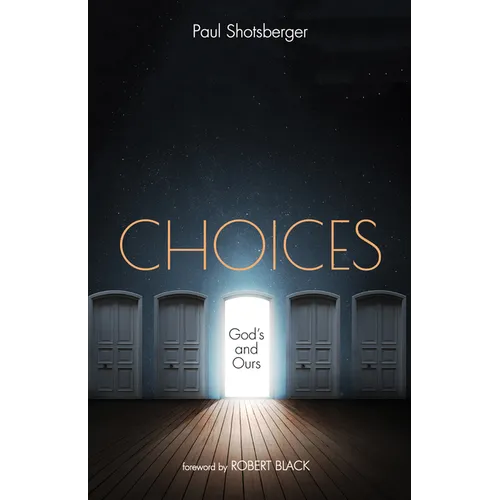 Choices: God's and Ours