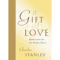 A Gift of Love: Reflections for the Tender Heart