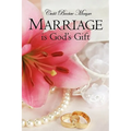 Marriage is God's Gift