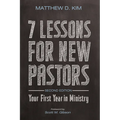 7 Lessons for New Pastors, Second Edition: Your First Year in Ministry