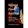 Escape From Futility