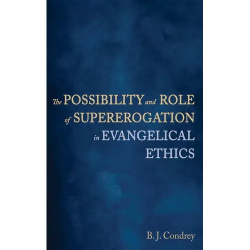 The Possibility and Role of Supererogation in Evangelical Ethics
