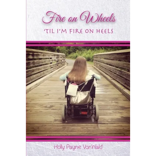 Fire on Wheels: 'til I'm Fire on Heels