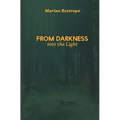 From Darkness Into the Light