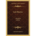 Last Sheaves: Sermons (1903)