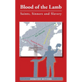 Blood of the Lamb: Saints, Sinners and Slavery