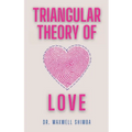 Triangular Theory of Love: Understanding the Dynamics of Relationships