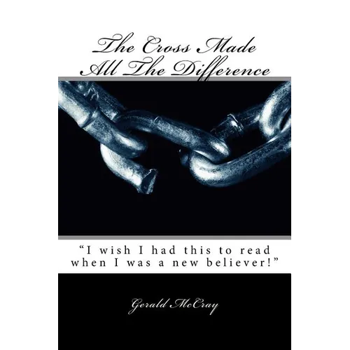 The Cross Made All the Difference: Large Print Edition