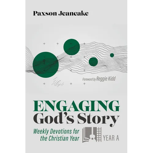 Engaging God's Story: Year a: Weekly Devotions for the Christian Year
