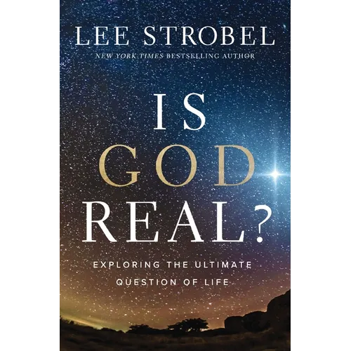 Is God Real?: Exploring the Ultimate Question of Life