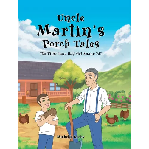 Uncle Martin's Porch Tales: The Time June Bug Got Snake Bit