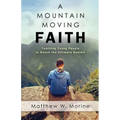 A Mountain Moving Faith