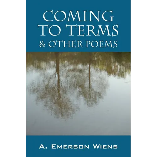 Coming to Terms & Other Poems