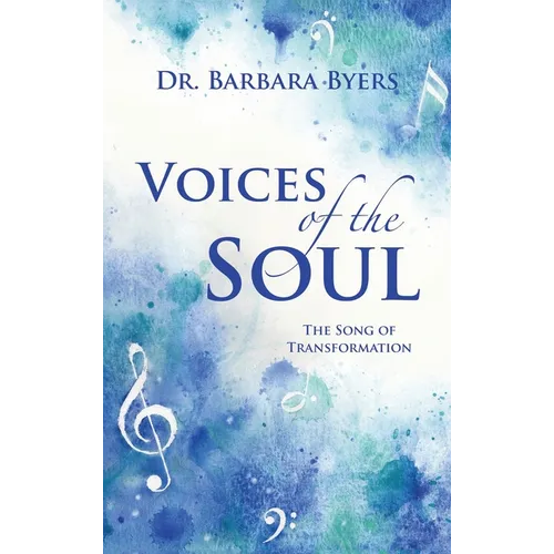 Voices of the Soul: The Song of Transformation