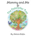 Mommy and Me & the Caterpillar Tree