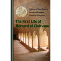 The First Life of Bernard of Clairvaux: Volume 76
