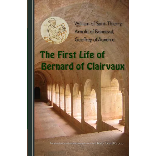 The First Life of Bernard of Clairvaux: Volume 76