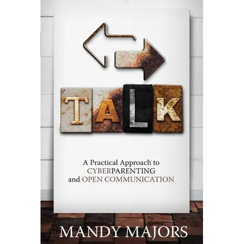 Talk: A Practical Approach to Cyberparenting and Open Communication